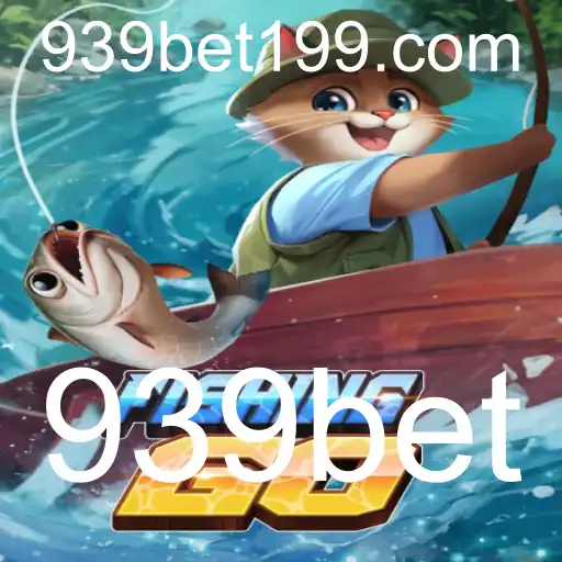 Explorando o Mundo de FishingGO e a Plataforma 939bet