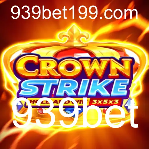 Descubra o Envolvente Mundo de Crownstrike e 939bet